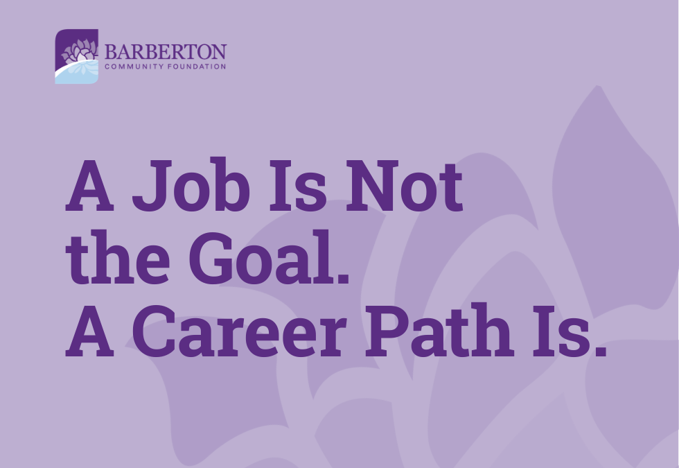 A Job Is Not the Goal. A Career Path Is.